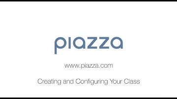 Piazza 1.1 - Creating and Configuring Your Class