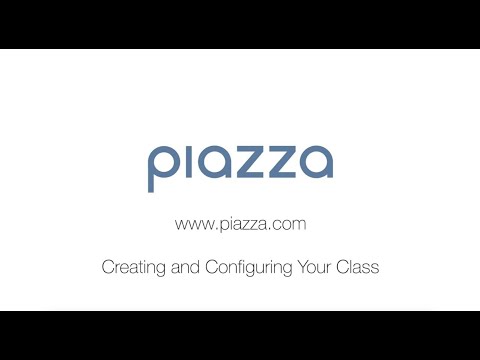 Piazza 1.1 - Creating and Configuring Your Class