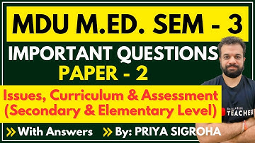 MDU Issues, Curriculum & Assessment (Secondary & Elementary Level) Important Questions M.Ed 3rd Sem