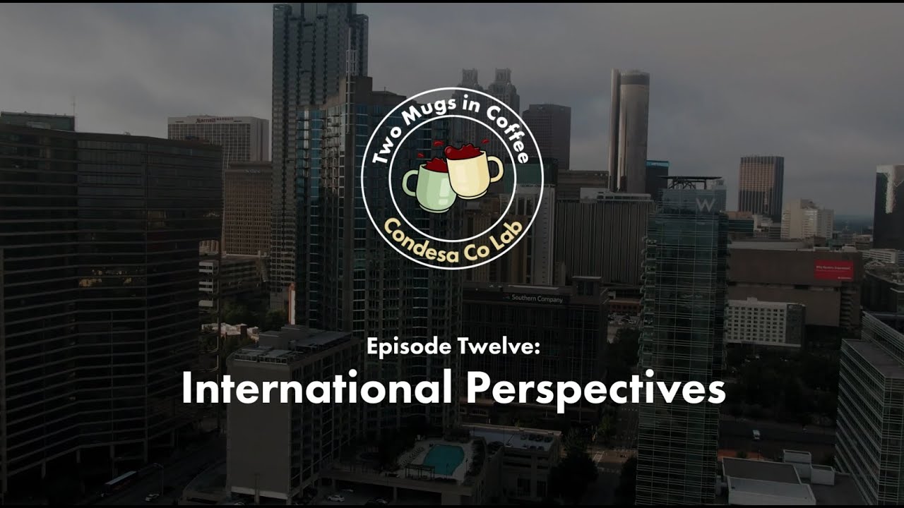Two Mugs In Coffee – Episode Twelve: International Perspectives