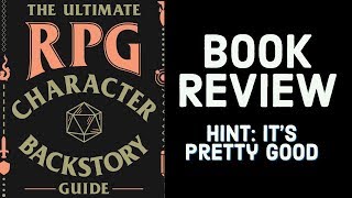 Book Review: The Ultimate RPG Character Backstory Guide