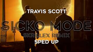 travis scott - sicko mode (skrillex remix) (sped up)