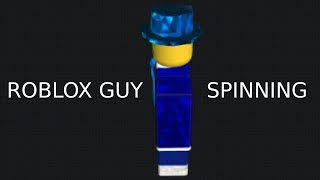 Roblox guy spinning