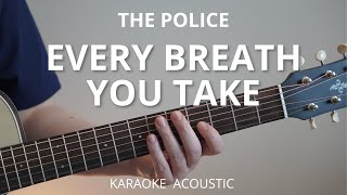 Every Breath You Take - The Police (Karaoke Acoustic Guitar)