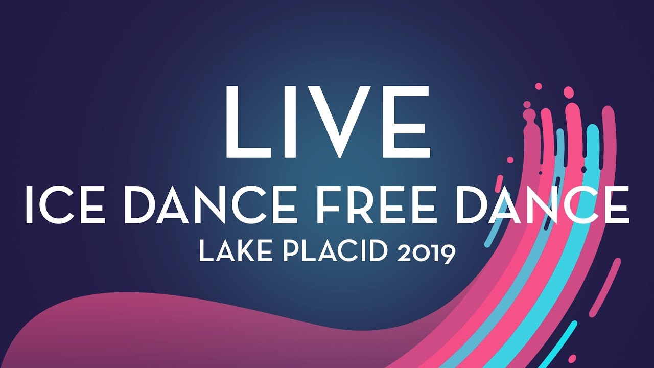 LIVE 🔴 Ice Dance Free Dance Lake Placid 2019
