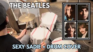 The Beatles “Sexy Sadie” Ringo Starr - Drum Cover