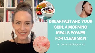 Breakfast And Your Skin Unlocking A Morning Meals Power For Clear Skin