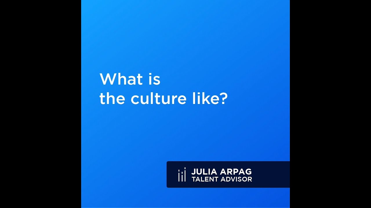 What is the culture like?