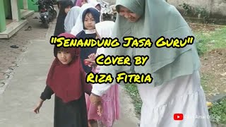Senandung Jasa Guru Cover by Riza Fitria