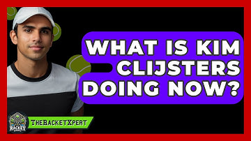 What Is Kim Clijsters Doing Now? - The Racket Xpert