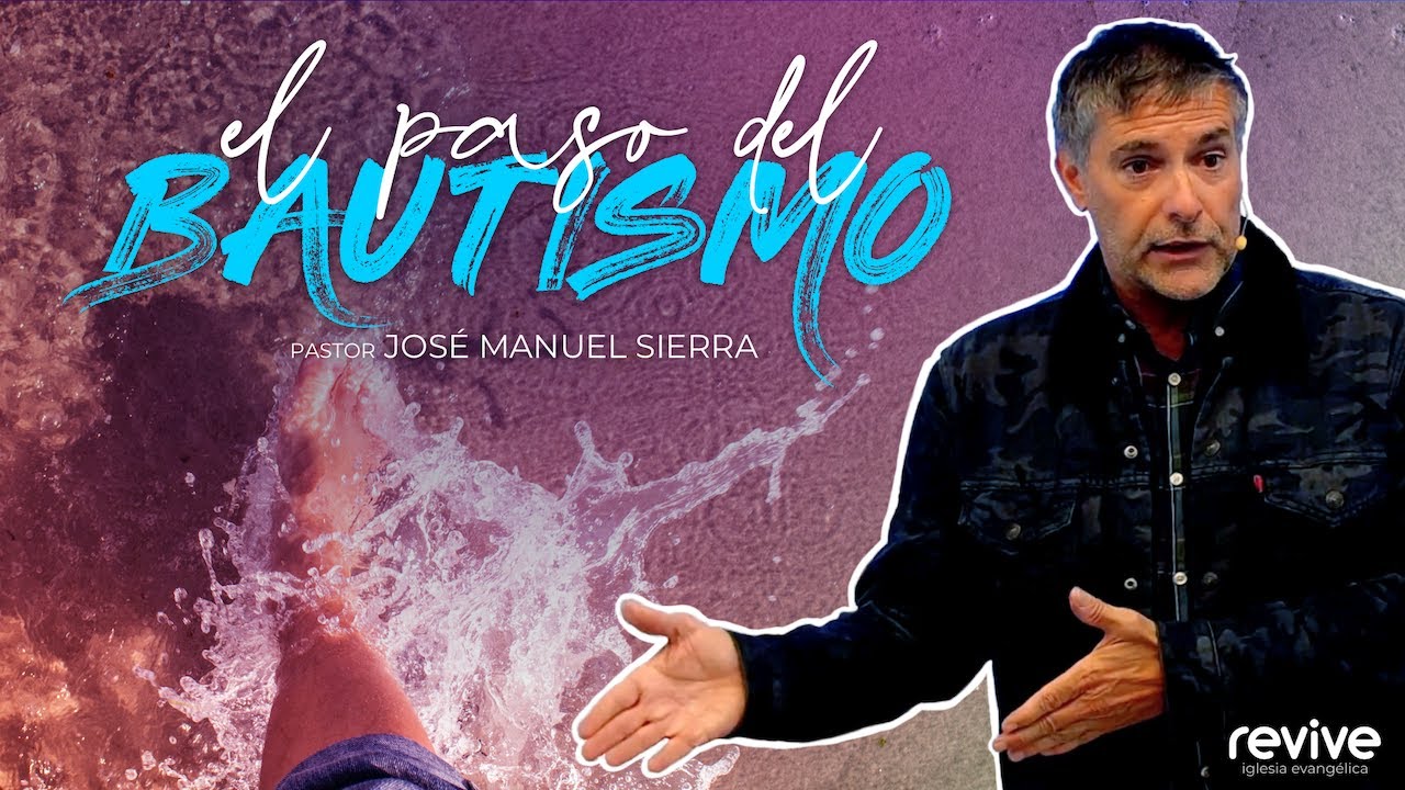 Pastor José Manuel Sierra: el paso del bautismo