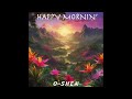 Capture de la vidéo O-Shen - Happy Mornin'