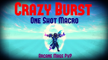 Arcane Mage PvP : CRAZY BURST - ONE SHOT MACRO - HUGE CRITS! WoW Legion