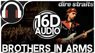 Video thumbnail of "Dire Straits - Brothers in Arms | 16D version (Better than 8D AUDIO) 🎧"