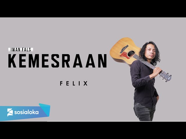 FELIX - KEMESRAAN (OFFICIAL MUSIC VIDEO) class=