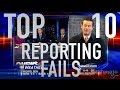 Top 10 news reporting fails quickie