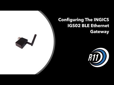 Configuring The INGICS IGS02 BLE Ethernet Gateway