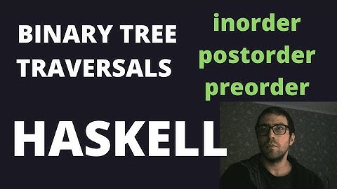 Binary tree traversal - inorder, postorder, preorder with Haskell