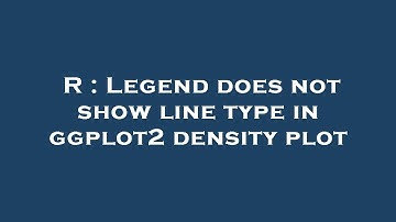 R : Legend does not show line type in ggplot2 density plot