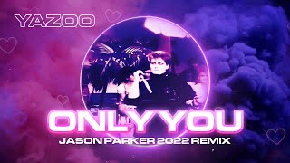 Yazoo X Alison Moyet - Only You (Jason Parker 2022 Remix) | #80smusic