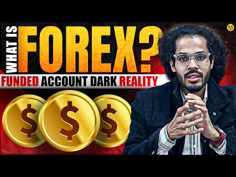 What is Forex? Dark Reality of Funded Accounts | Lovel Rajput | IASM