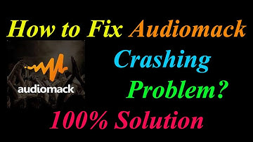 How to Fix Audiomack App Keeps Crashing Problem Solutions Android & Ios - Audiomack Crash Error