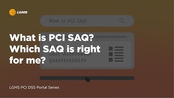 What is PCI SAQ? Which SAQ is right for me? 🕵️🔐 || LGMS PCI DSS Portal Series