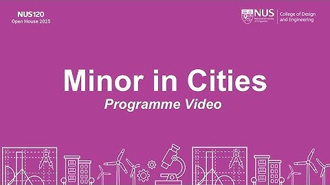 CDE e-Open House 2025: Minor in Cities (Programme Video)