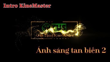 intro KineMaster ánh sáng vàng chuyển tan biến