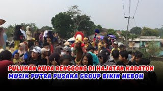 PULUHAN KUDA RENGGONG DI HAJATAN FAMILY  KADATON | MUSIK PUTRA PUSAKA GRUP BIKIN HEBOH