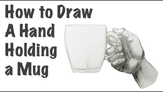 How to Draw a Hand Holding a Mug