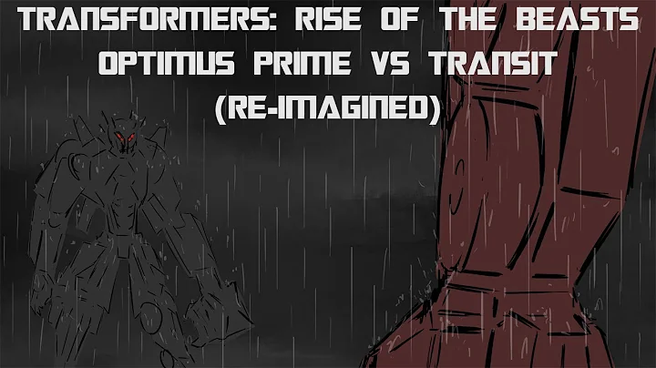 Optimus prime vs Transit - Reimagined Fight Scene (ANIMATIC) | TRANSFORMERS: Rise of the Beasts