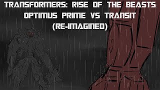 Optimus prime vs Transit - Reimagined Fight Scene (ANIMATIC) | TRANSFORMERS: Rise of the Beasts