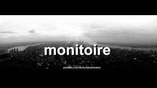 How to pronounce monitoire in French