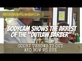 Bodycam Shows the Arrest of the "Outlaw Barber"