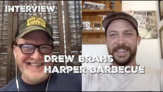Drew Brahs - Harper Barbecue - Costa Mesa, CA - Interview