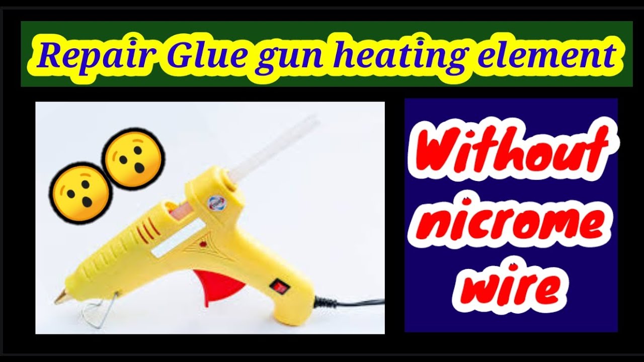  repair hot glue gun how to repair hot glue gun how to solve