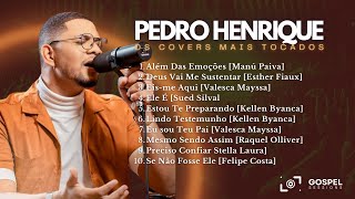 Pedro Henrique | Os Melhores Covers [Vol. 9]