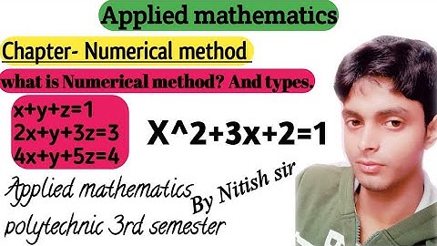 What is Numerical method? And types.|Applied mathematics polytechnic 3rd semester|By Nitish sir