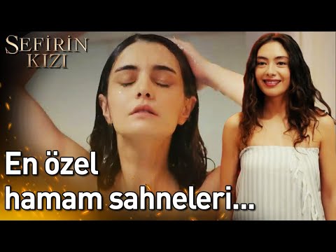 En Özel Hamam Sahneleri 🛁🛁 | Sefirin Kızı