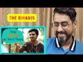 Pindi Reaction to Things Biharis Are Tired Of Hearing - BeingIndian | REACTION