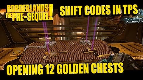 Borderlands: Pre-Sequel! Opening 12 Golden Chests - SHIFT Codes & How They Work