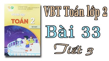 Vở bài tập toán lớp 2| kết nối tri thức với cuộc sống trang 123,124 |bài 33 tiết 3