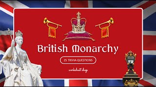 👑 British Monarch Trivia Quiz | UK Quiz