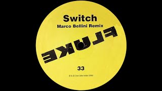 Fluke – Switch (Marco Bellini Remix)