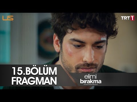 Elimi Bırakma 15. Bölüm Fragman