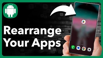 How To Move Or Rearrange Apps On Android