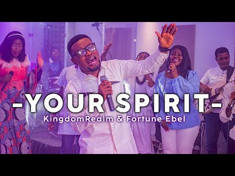 Your Spirit {Official Video} - Fortune Ebel &amp; KingdomRealm