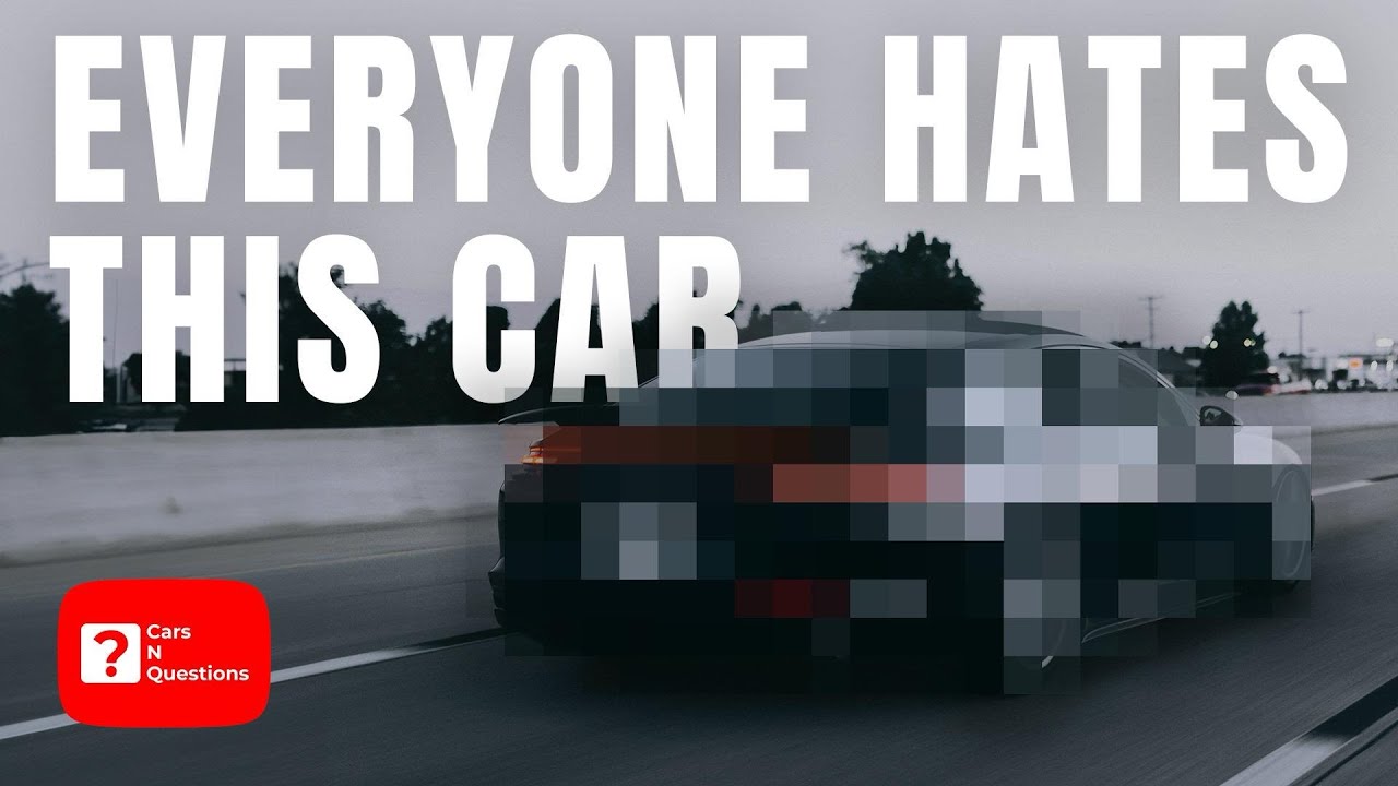 The Most HATED Cars by Car Enthusiasts