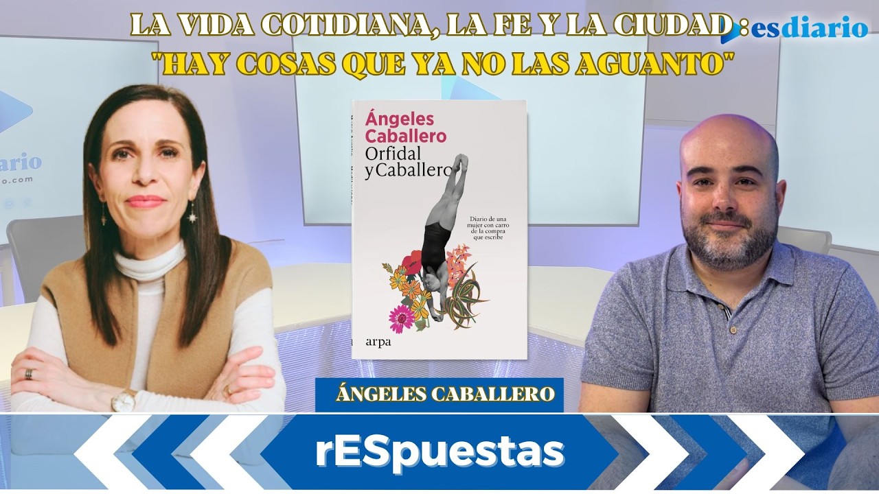 La vida cotidiana, la fe y la ciudad por Ángeles Caballero: 